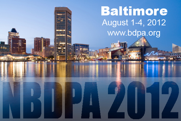 National BDPA Technology Conference | August 1-4, 2012 | Baltimore National BDPA Technology Conference | August 1-4, 2012 | Baltimore